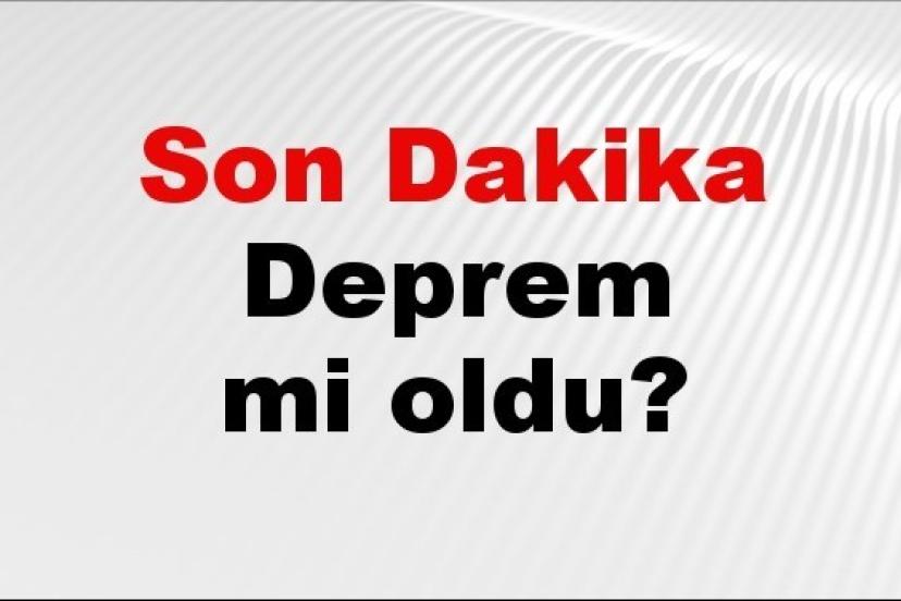 Son dakika deprem mi oldu? Az önce deprem nerede oldu? İstanbul, Ankara, İzmir ve il il AFAD son depremler 14 Eylül 2026